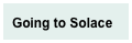 Going to Solace